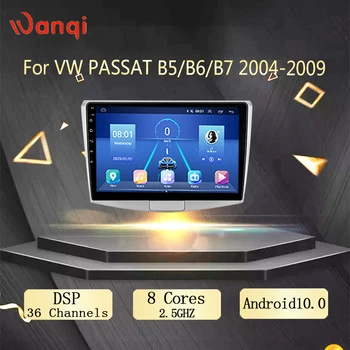 Wanqi Za VW PASSAT B5/B6/B7 2004-2009 Auto Radio Media video Player Navigacija stereo GPS Android 10 DSP AHD WIFI BT 5,0