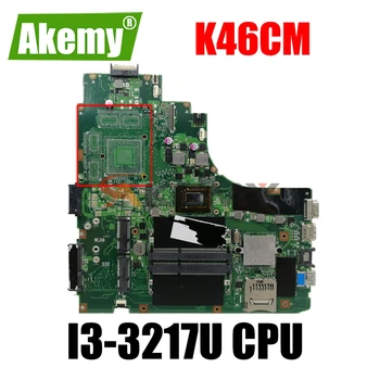 K46CA K46CM Za ASUS K46CB K46CA K46CM K46C S46CM Matična ploča laptop sa I3-3217U Originalna integrirani matična ploča je testiran