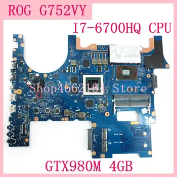 G752VY MB._0M/I7-6700HQ/AS GTX980M 4 GB Matična Ploča Za Asus ROG G752V G752VY G752VT G752VS G752VM Matična Ploča laptopa Testiranje